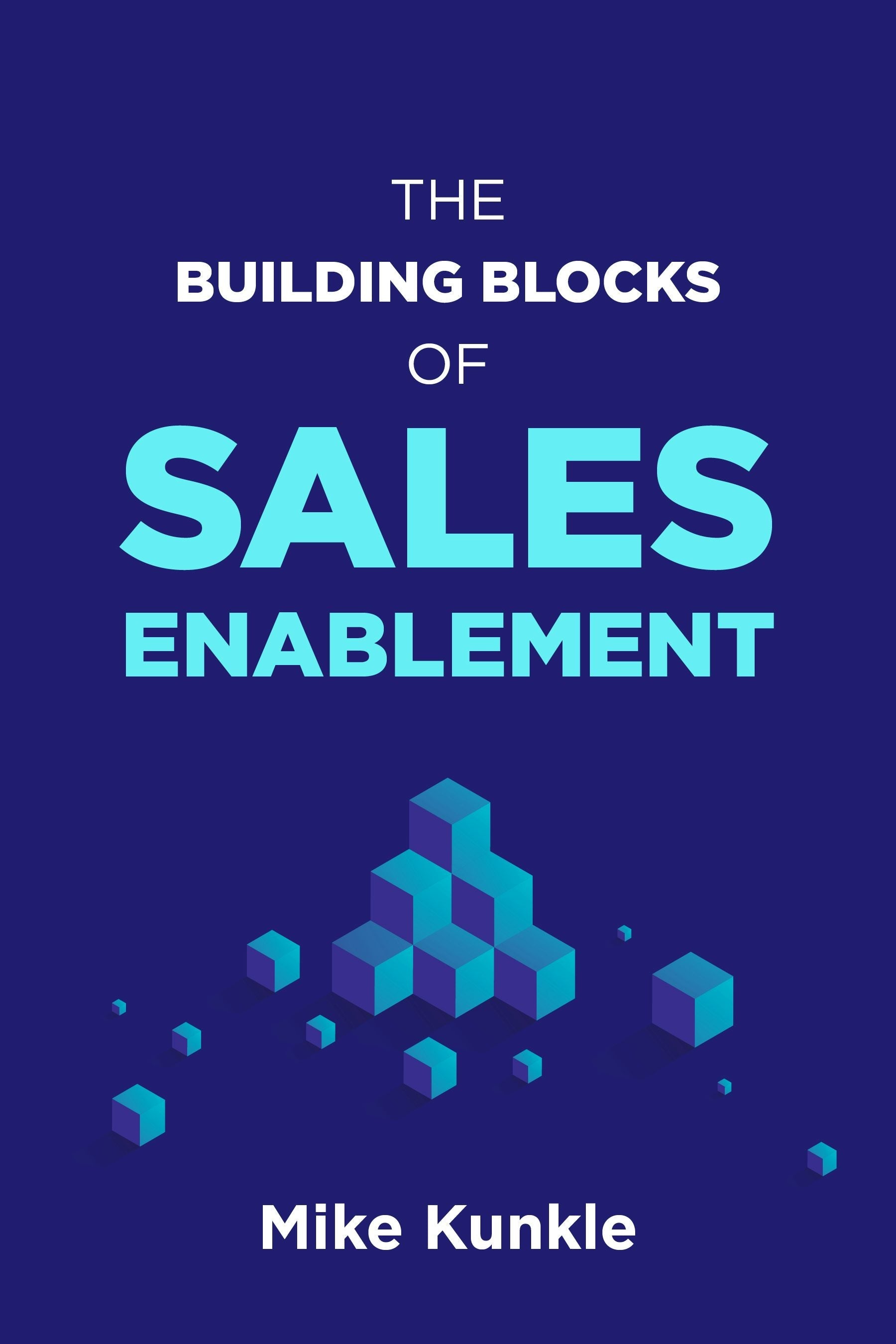 Book cover image for The Building Blocks of Sales Enablement ISBN: 9781952157622